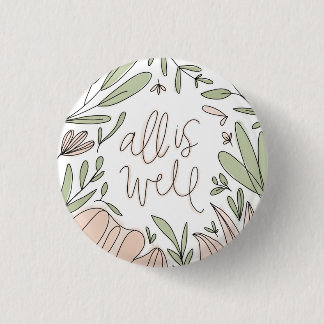 All is Well Floral 1 Inch Round Button