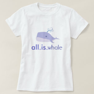 All is whale (Blue, Women) T-Shirt