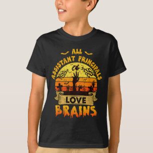 All Istant Principals Love Brains Funny Halloween T-Shirt