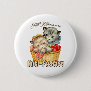 All Kittens are Anti-Fascist 2 Inch Round Button