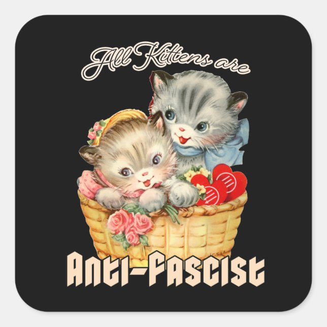 All Kittens are Anti-Fascist Square Sticker (Front)