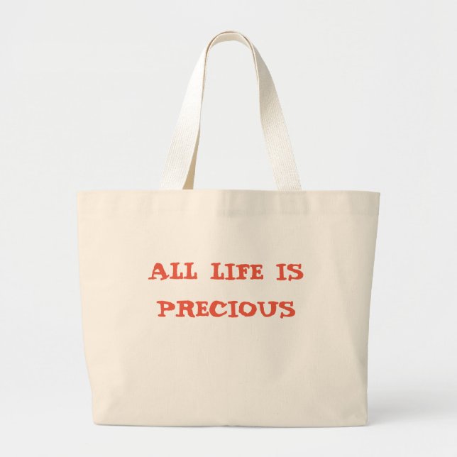 ALL LIFE IS PRECIOUS TOTE (Front)