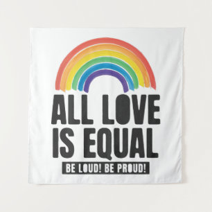 All Love Is Equal Pride LGBT Equal Rights Rainbow  Tapestry