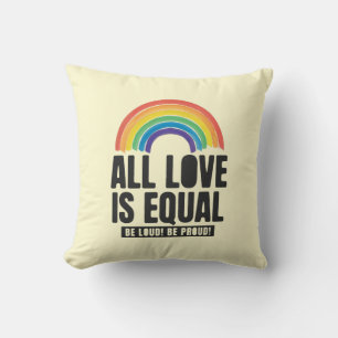 All Love Is Equal Pride LGBT Equal Rights Rainbow  Throw Pillow
