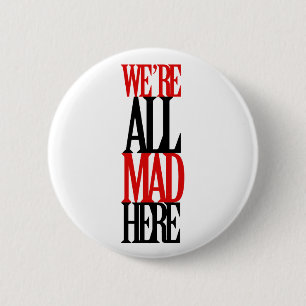 All Mad Here 2 Inch Round Button