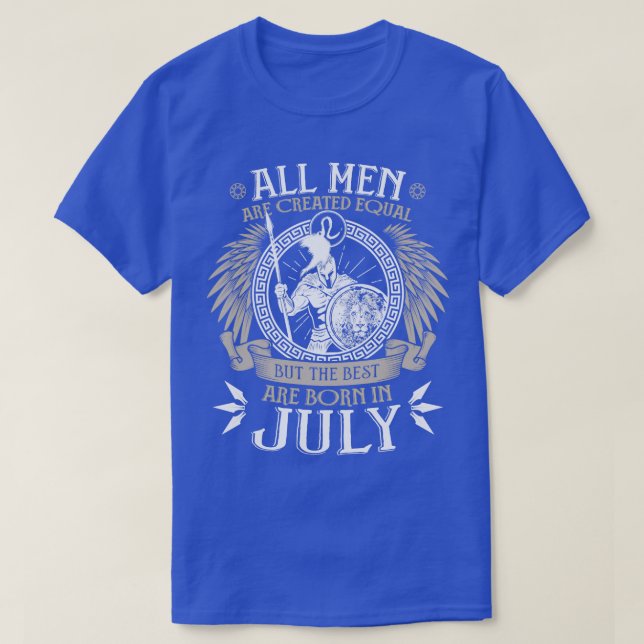 All Men are Created Equal but Only the Best are Bo T-Shirt (Design Front)