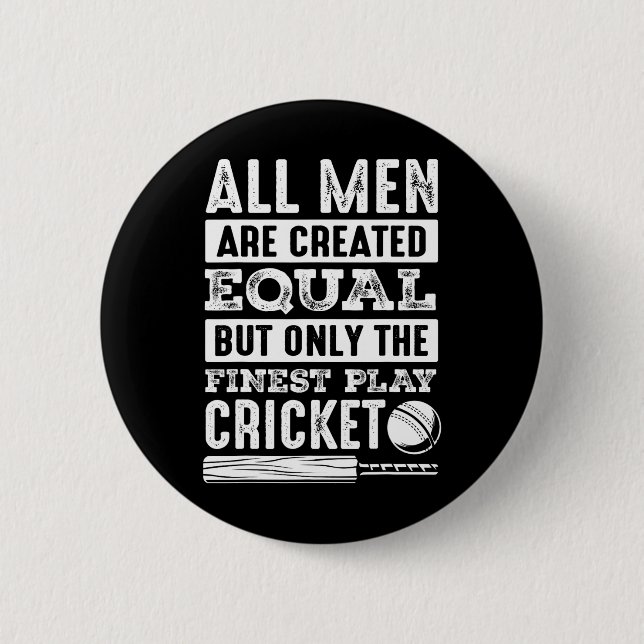All Men Are Created Equal But Only The Finest Play 2 Inch Round Button (Front)