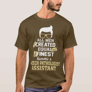 All Men Are Created Equal But The Finest Become A  T-Shirt