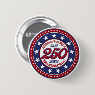 All Men Are Created Equal Endowed By Their Creator 2 Inch Round Button