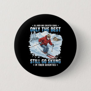 All Men Are Created Equal Go Skiing In Their Seven 2 Inch Round Button