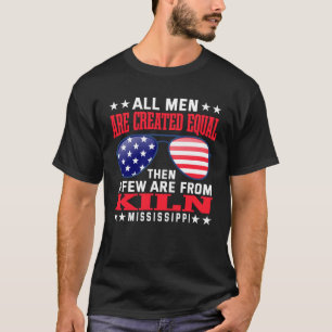All Men Are Created Equal Kiln Mississippi Patrio T-Shirt