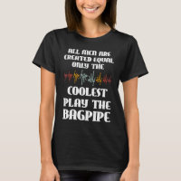 all men are created equal only coolest play bagpip