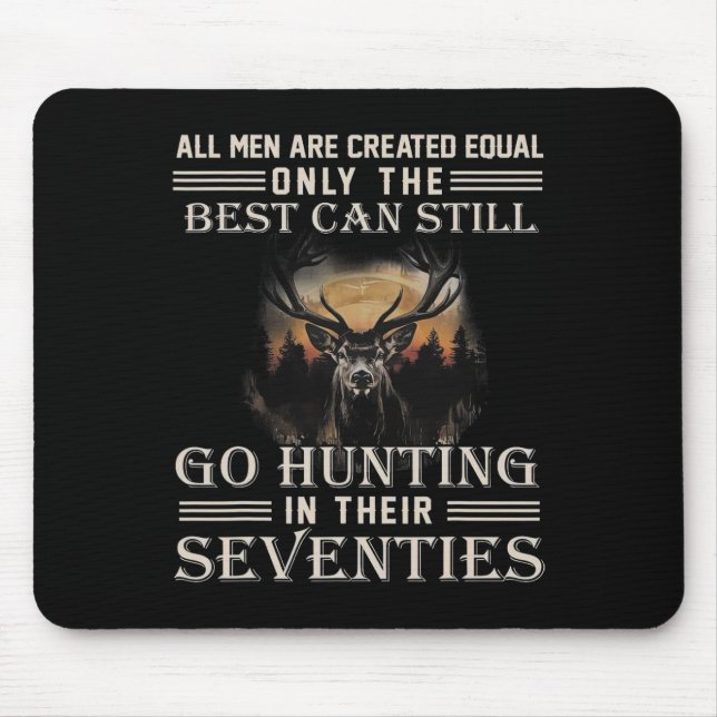 All Men Are Created Equal Only The Best Can Still  Mouse Pad (Front)