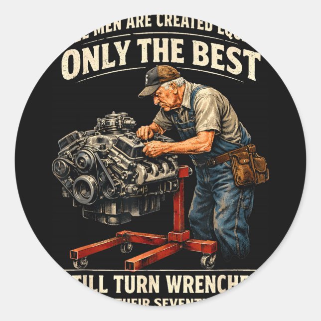 All men are created equal only the turn wrenches A Classic Round Sticker (Front)