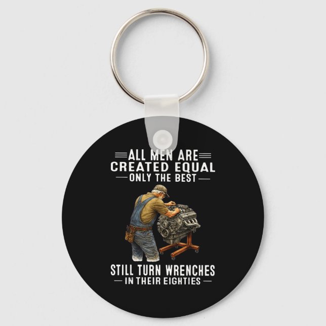 All men are created equal only the turn wrenches  keychain (Front)