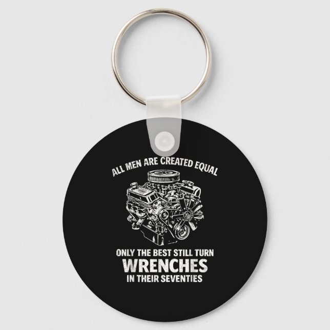 All men are created equal only the turn wrenches  keychain (Front)