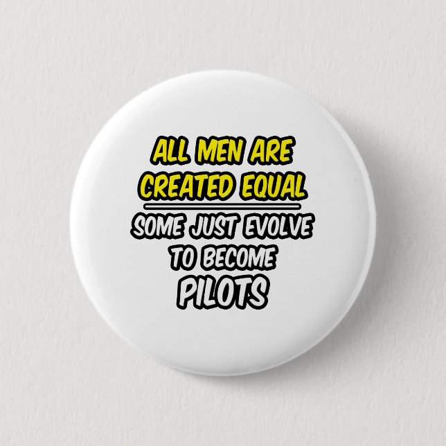 All Men Are Created Equal...Pilots 2 Inch Round Button (Front)