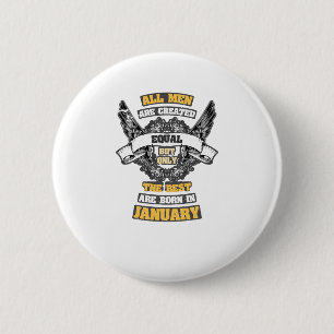 All Men Created Equal But Best Are Born In January 2 Inch Round Button
