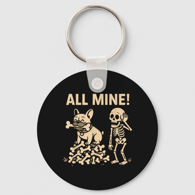 All Mine Halloween Dog Skeleton Bones Keychain (Front)