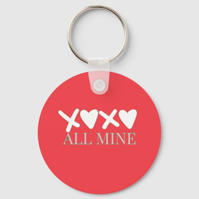 ALL MINE XOXO Valentine Shirt - Minimal Love Desig Keychain (Front)