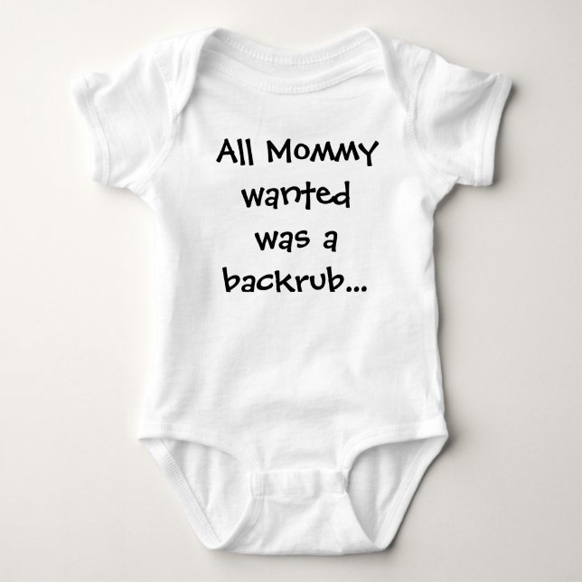 All Mommy Wanted Was a Backrub Creeper (Front)