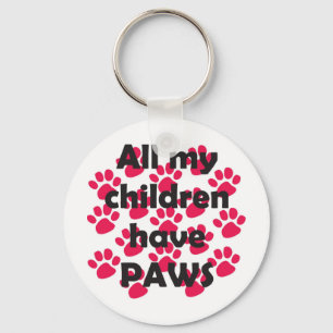 All My Children Have Paws Keychain