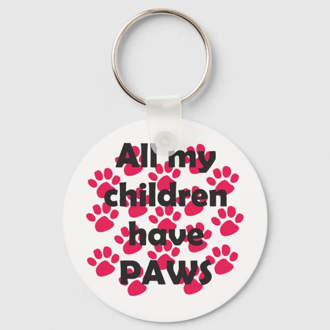 All My Children Have Paws Keychain (Front)