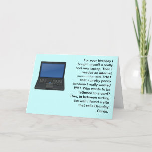 All my computer stuff cost a lot. Happy Birthday. Card