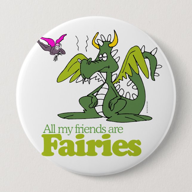 All my friends are Fairies - 4 Inch Round Button (Front)