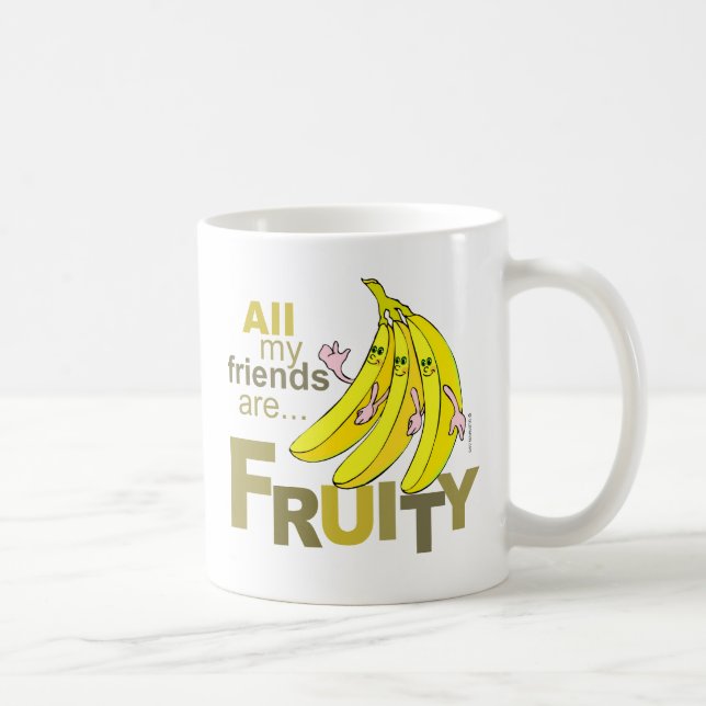 All my friends are Fruity Coffee Mug (Right)
