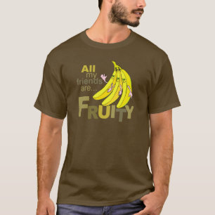All my friends are Fruity T-Shirt