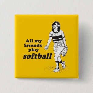 All my friends play softball 2 inch square button