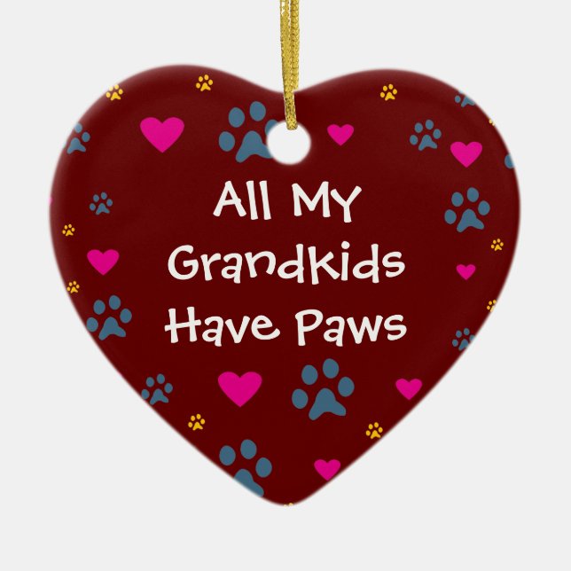 All My Grandkids-Grandchildren Have Paws Ceramic Ornament (Front)