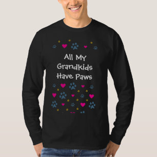 All My Grandkids-Grandchildren Have Paws T-Shirt