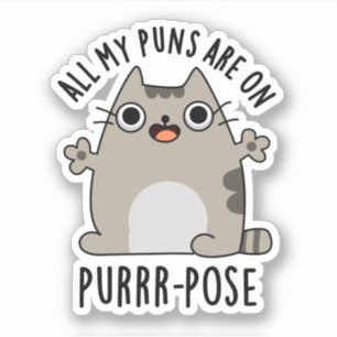 All My Puns Are On Purr-pose Funny Cat Pun