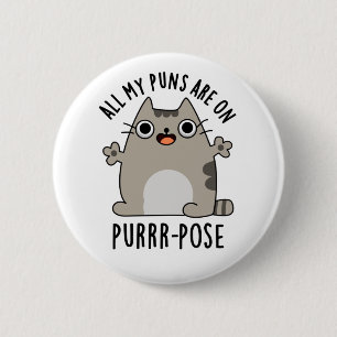 All My Puns Are On Purr-pose Funny Cat Pun 2 Inch Round Button