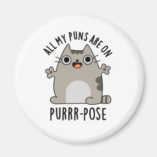 All My Puns Are On Purrr-pose Cute Cat Pun Magnet