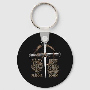 All My Role Models Went to Prison Jesus ON Back Keychain