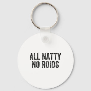 All Natty No Roids Gym Weightlifter Bodybuilder Keychain