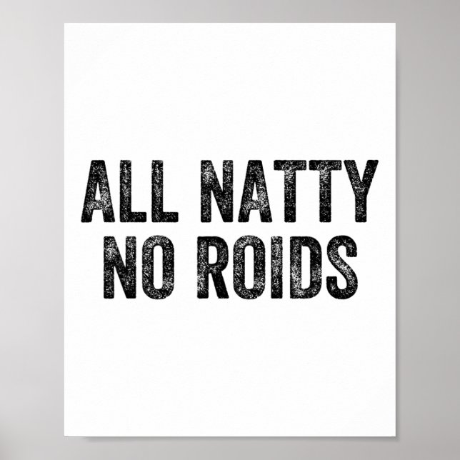 All Natty No Roids Gym Weightlifter Bodybuilder  Poster (Front)