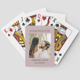 All of Me Loves All of You Custom Photo Collage Playing Cards