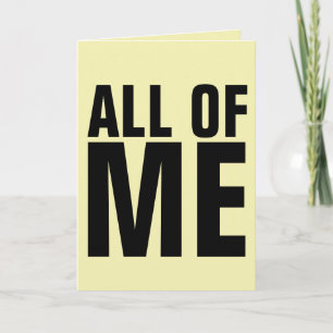 ALL OF ME LOVES ALL OF YOU ROMANTIC GREETING CARDS