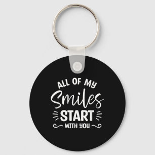All Of My Smiles Start With You Wedding Marriage B Keychain