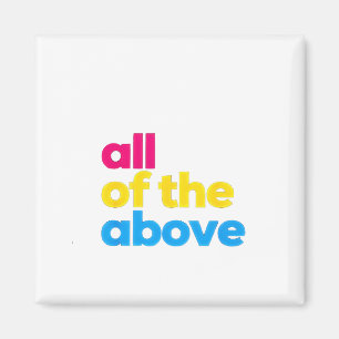 All of the Above Pansexual LGBT Pride Month Magnet
