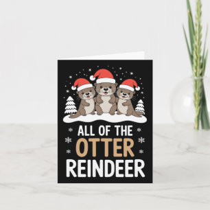 All Of The Otter Reindeer Christmas Cute Festive V Card