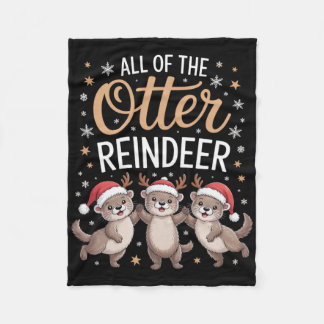All Of The Otter Reindeer Christmas Playful Winter Fleece Blanket