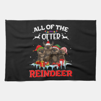 All Of The Otter Reindeer Funny Other Christmas Kitchen Towel