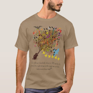 All one has to do is Pluck the Right Strings T-Shirt