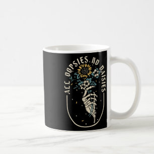 All Oopsies No Daisies Inspirational Sunflower Fun Coffee Mug