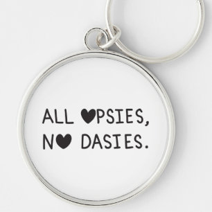 All Opsies, No Dasies Keychain